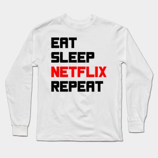 Sleep Netflix Repeat Long Sleeve T-Shirt